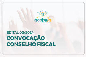 Leia mais sobre o artigo Acobeja divulga Edital de Convocação do Conselho Fiscal